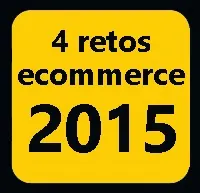 Retos Del Ecommerce 2015